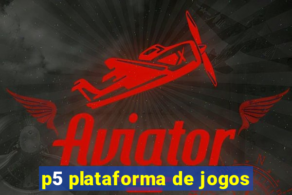 p5 plataforma de jogos